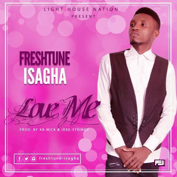 Freshtune Ishaga-Love Me